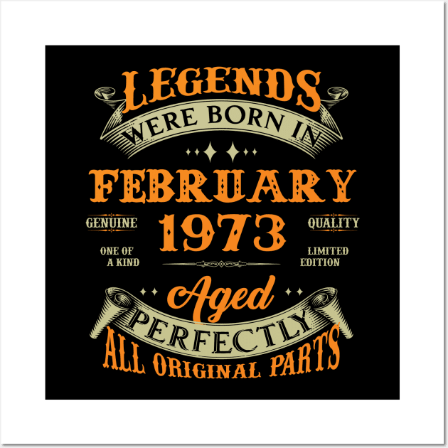 50th Birthday Gift Legends Born In February 1973 50 Years Old Wall Art by Buleskulls 